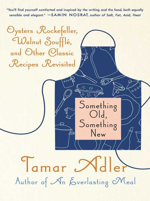 Title details for Something Old, Something New by Tamar Adler - Wait list